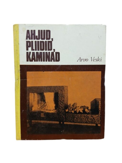 A. Veski "Ahjud, pliidid, kaminad" 1973