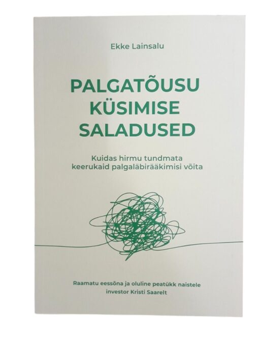 “Palgatõusu küsimise saladused" Ekke Lainsalu, 2023