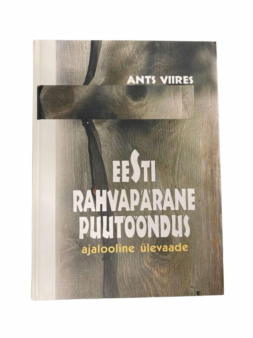 Ants Viires "Eesti rahvapärane puutööndus