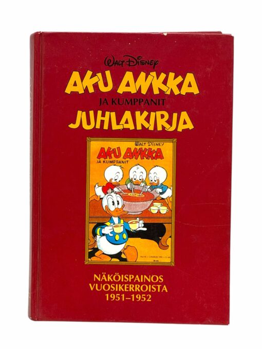 "Aku Ankka ja kumppanit: näköispainos vuosikerroista 1951-1952"