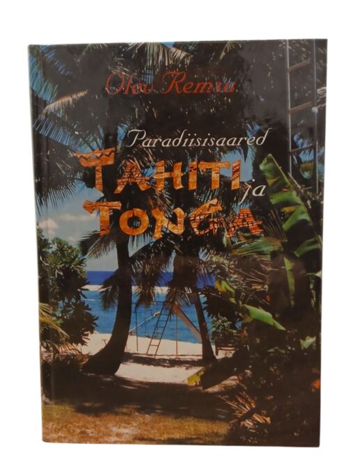 ''Paradiisisaared Tahiti ja Tonga'' Olev Remsu