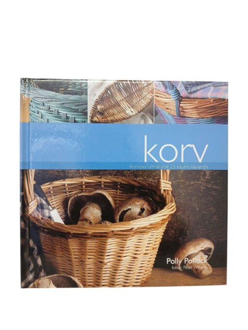 "Korv. Korvipunumiskunst 25 kaunis kavandis" Polly Pollock