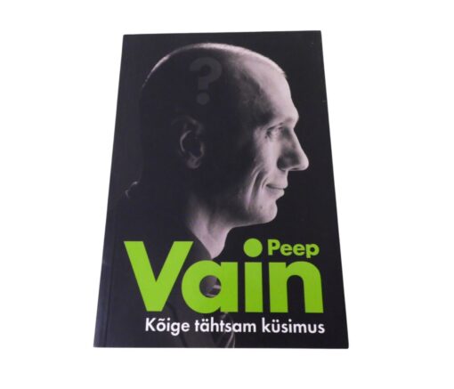 "Kõige tähtsam küsimus" Peep Vain