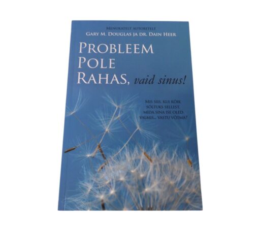 "Probleem pole rahas,vaid sinus!"