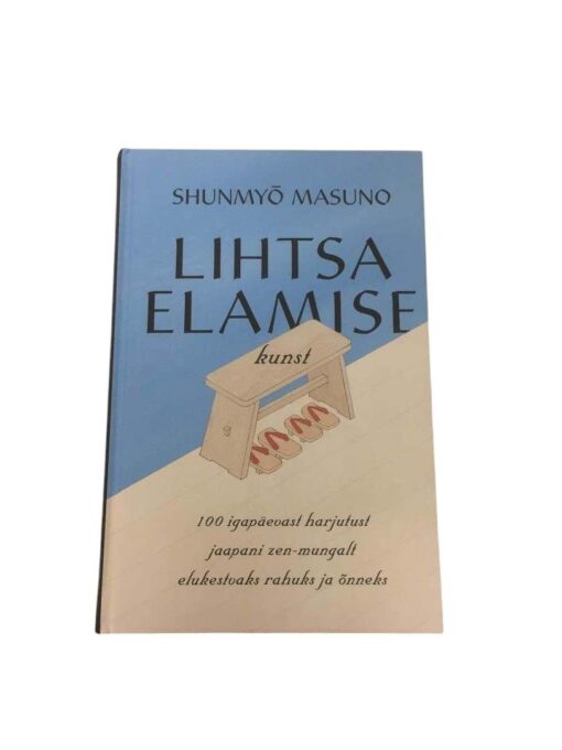 "Lihtsa elamise kunst" Shunmyo Masuno