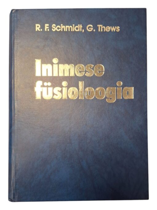 "Inimese füsioloogia" R. F. Schmidt, G. Thews