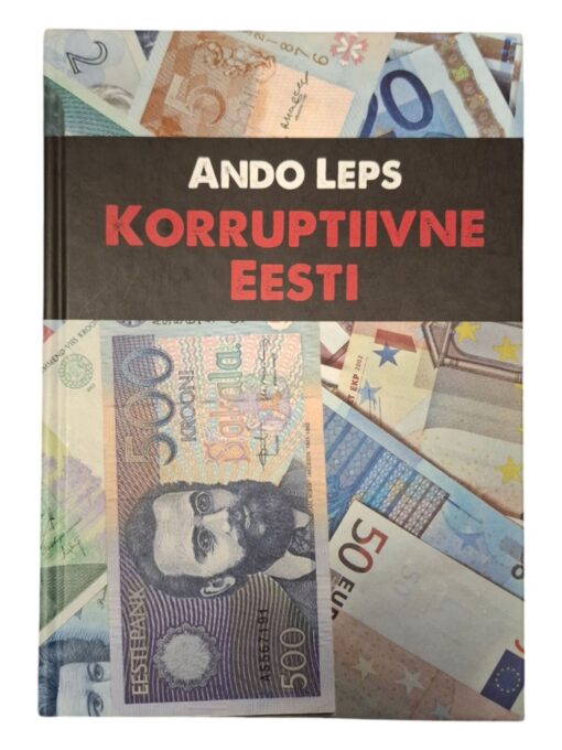 "Korruptiivne Eesti" Ando Leps