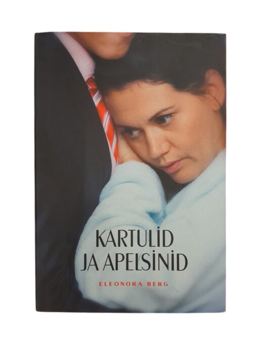 "Kartulid ja apelsinid" Eleonora Berg