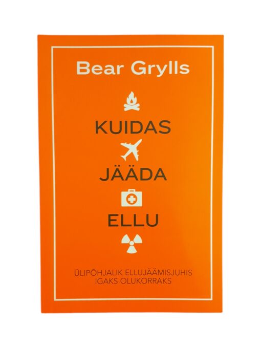 „Kuidas jääda ellu” Bear Grills