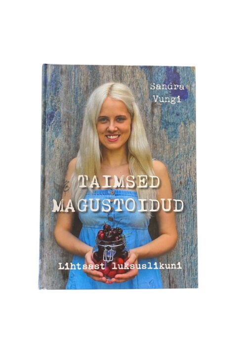 "Taimsed magustoidud" Sandra Vung