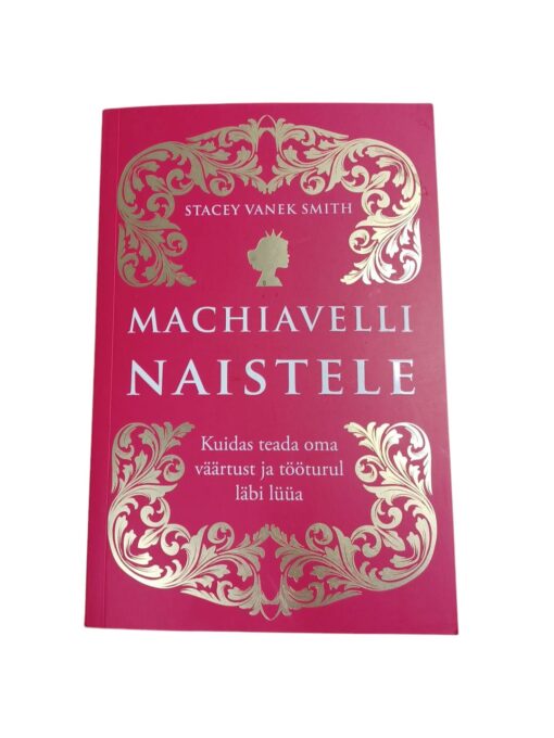 "Machiavelli naisele" Stacey Vanek SMITH