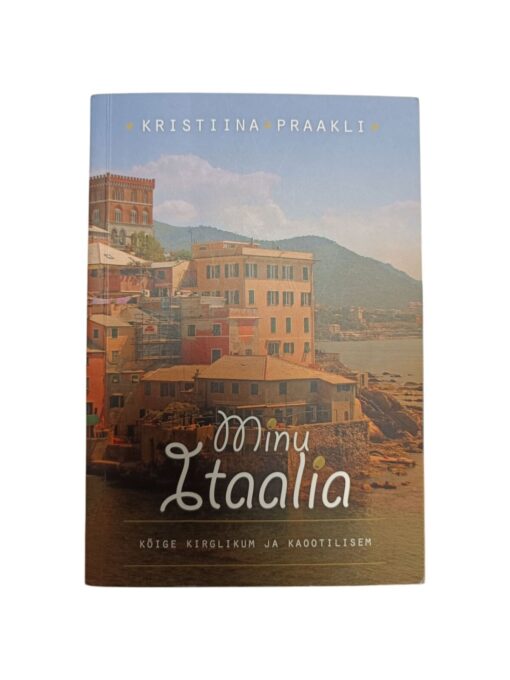 "Minu Itaalia" Kristiina Praakli