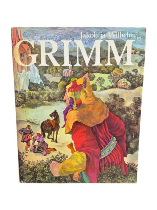 "Muinasjutte" Jakob Grimm, Wilhelm Grimm