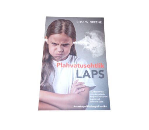 "Plahvatusohtlik laps" Ross W. Greene