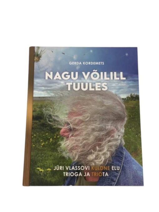 "Nagu võilill tuules" Gerda Kordemets