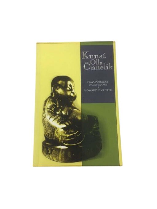 "Kunst olla õnnelik" Tema Pühadus Dalai-laama, Howard C. Cutler