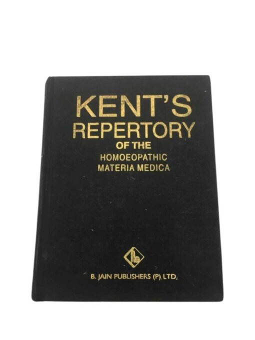 "Kent's Repertory Of The Homoeopathic Materia Medica"