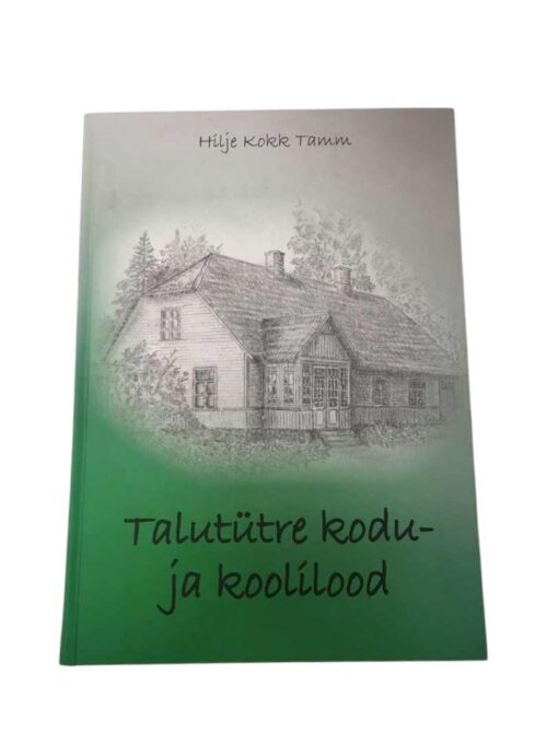 "Talutütre kodu- ja koolilood" Hilje Kokk Tamm