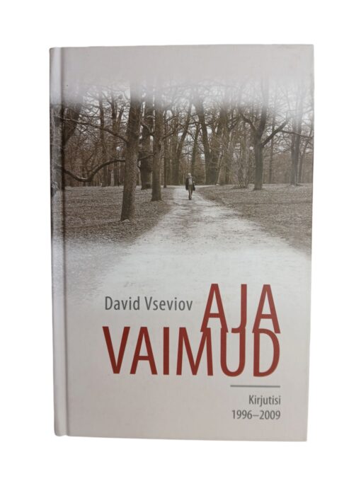 "Aja vaimud" kirjutisi 1996-2009 David Vseviov