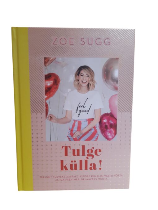 "Tulge külla" Zoe Sugg