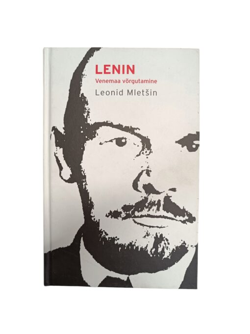 "Lenin. Venemaa võrgutamine" Leonid Mletšin