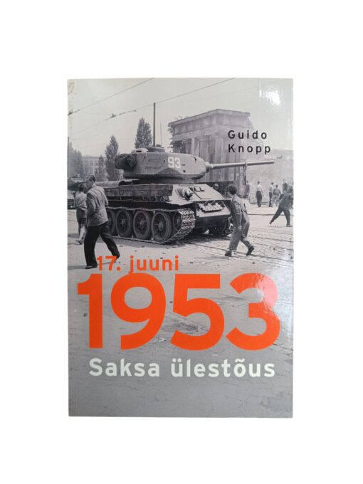 "17. juuni 1953 saksa ülestõus" Guido Knopp