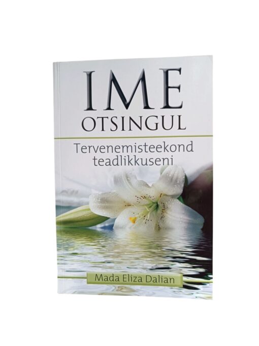 "Ime otsingul. Tervenemisteekond teadlikkuseni" Mada Eliza Dalian