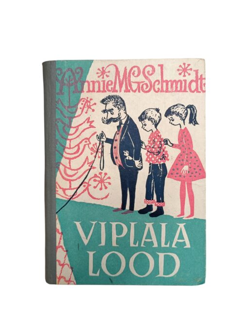 "Viplala lood" Annie M. G. Schmidt