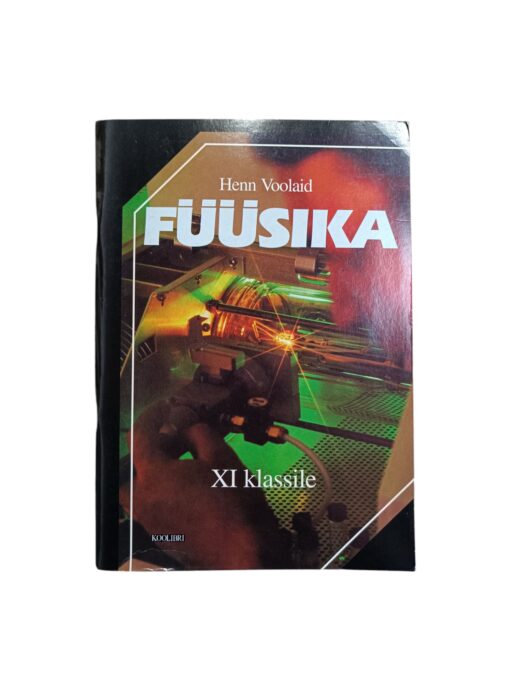 "Füüsika XI klassile" Henn Voolaid