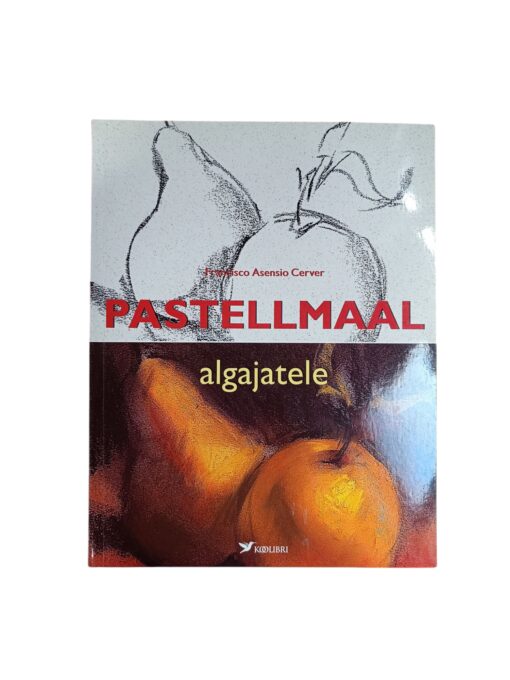 "Pastellmaal algajatele" Francisco Asensio Cerver