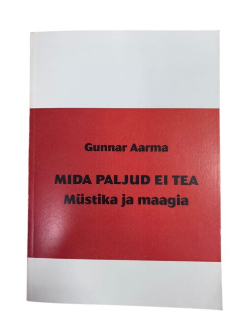 "Mida enamus ei tea" Gunnar Aarma