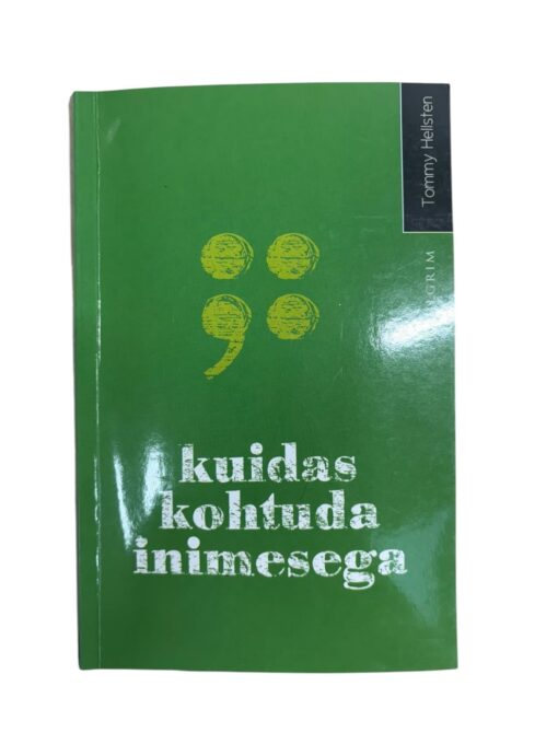 "Kuidas kohtuda inimesega" Tommy Hellsten