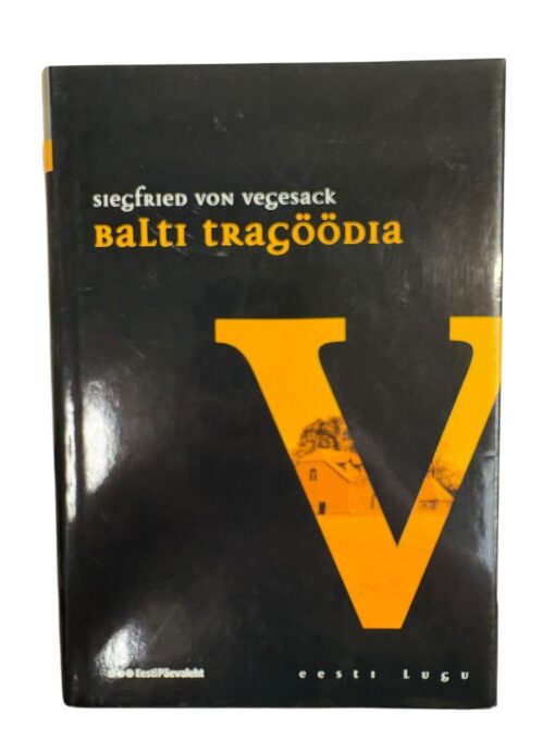 "Balti tragöödia" Siegfried von Vegesack