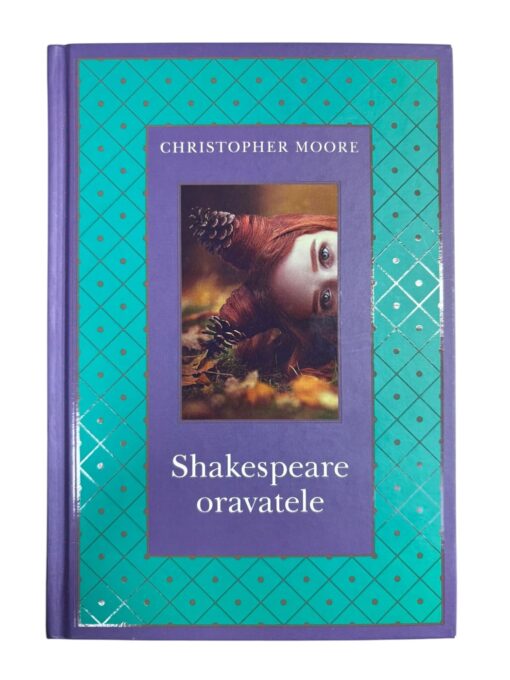 "Shakespeare oravatele" Christopher Moore