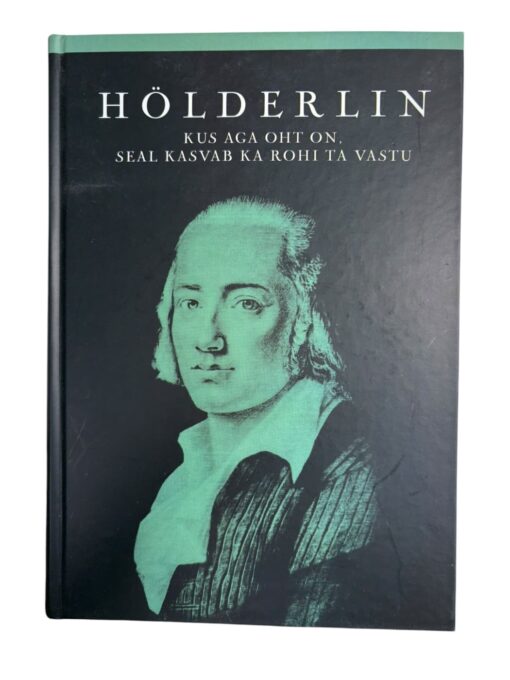 "Kus aga oht on, seal kasvab ka rohi ta vastu" Friedrich Hölderlin