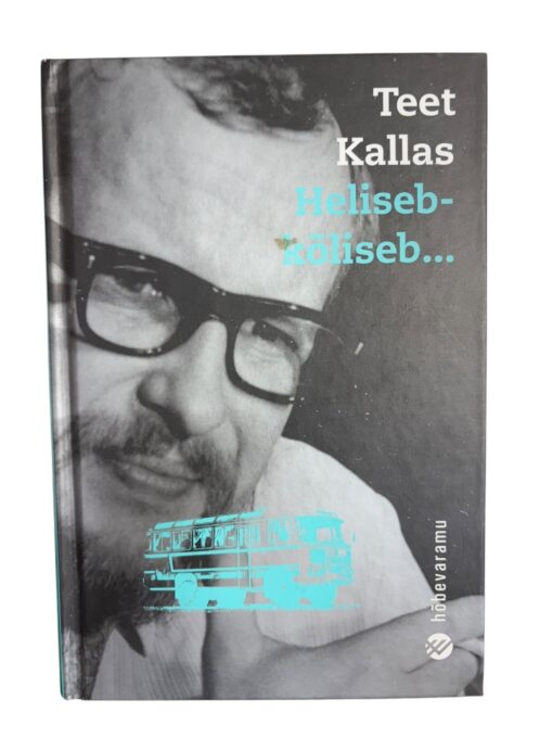 "Heliseb-kõliseb" Teet Kallas