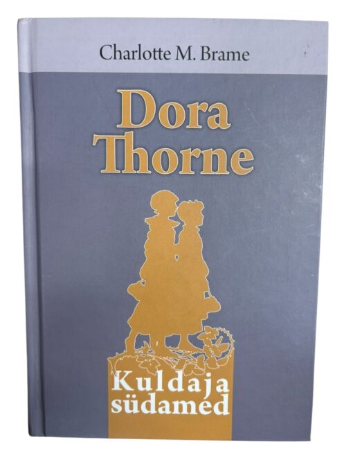 "Dora Thorne" Charlotte M. Brame