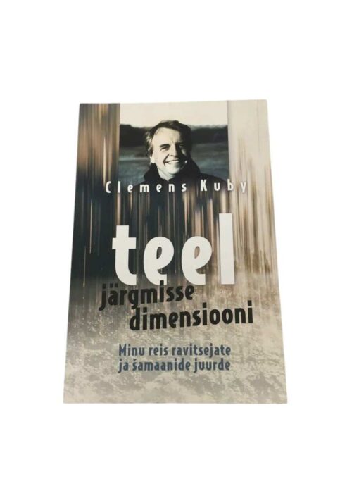 "Teel järgmisse dimensiooni" Clemens Kuby