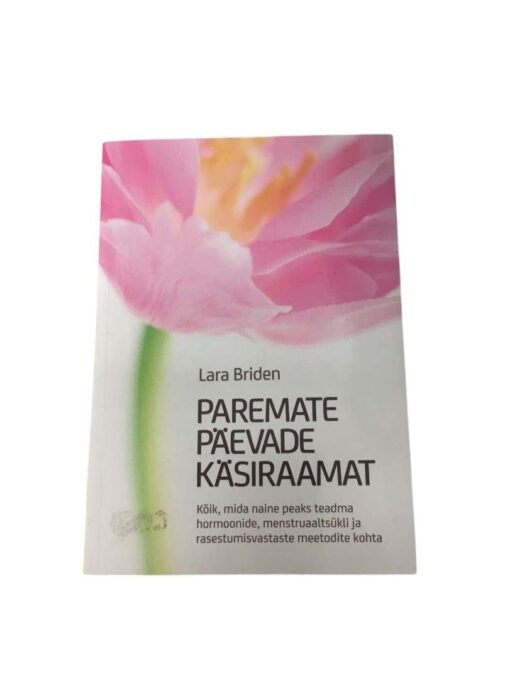 "Paremate päevade käsiraamat" Lara Briden