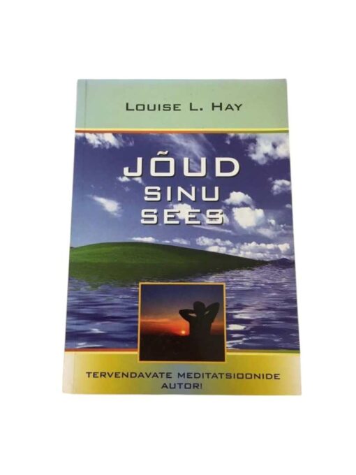 "Jõud sinu sees" Louise L. Hay