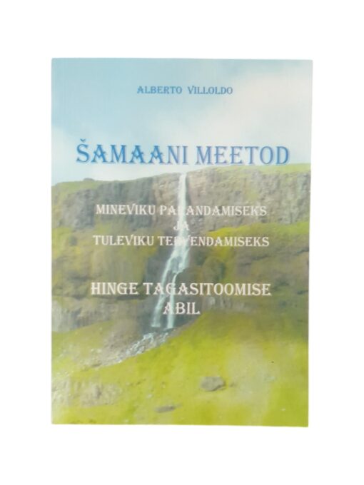 „Šamaani meetod” Alberto Villoldo