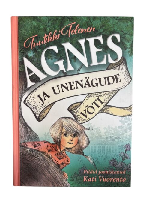 "Agnes ja unenägude võti" Tuutikki Tolonen