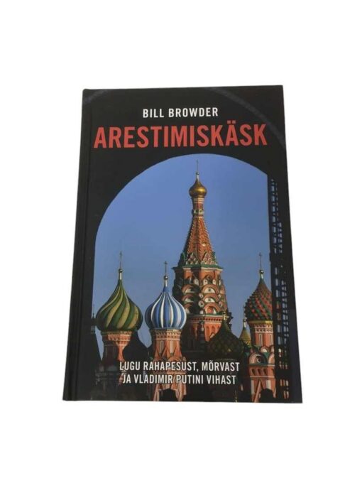 "Arestimiskäsk" Bill Browder