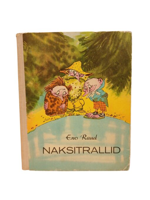 "Naksitrallid " E. Raud 1972