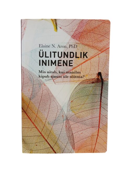 "Ülitundlik inimene" Elaine N. Aron