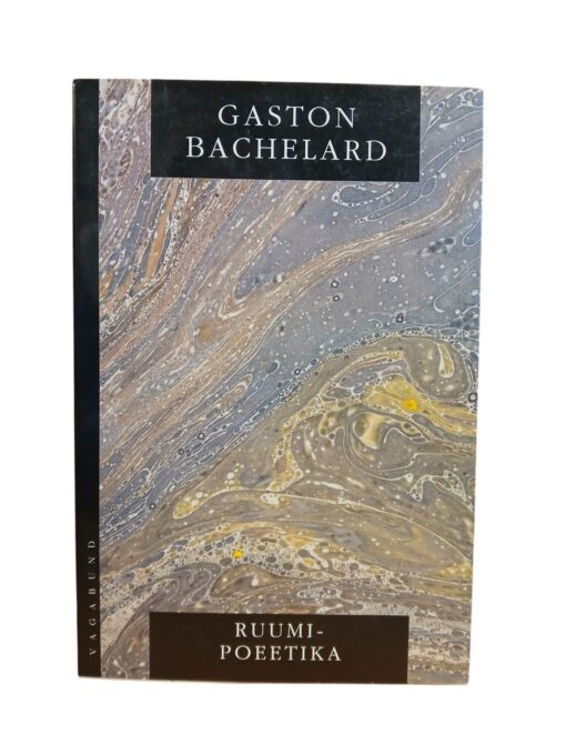 "Ruumipoeetika" G. Bachelard