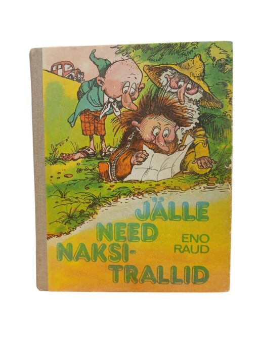 "Jälle need naksitrallid" E. Raud