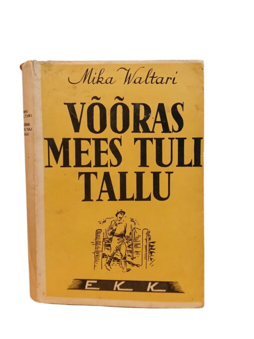 "Võõras mees tuli tallu" M. Waltari