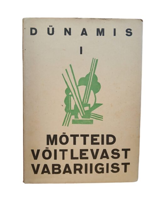 "Dünamis I. Mõtteid võitlevast vabariigist"