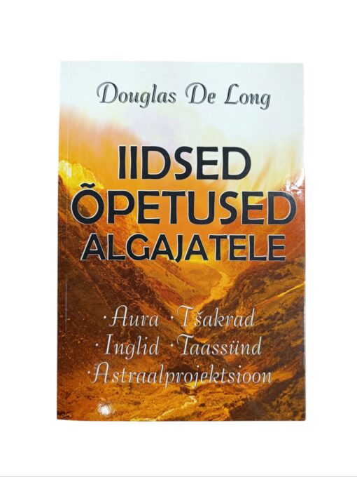 "Iidsed õpetused algajatele" Douglas De Long